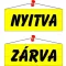 Információs tábla, 22x8,5 cm, kétoldalas, "Nyitva/Zárva", sárga