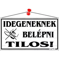   Információs tábla, 22,5x12,5 cm, "Idegeneknek belépni tilos!", fehér