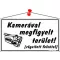 Információs tábla, 22,5x12,5 cm, "Kamerával megfigyelt terület", fehér