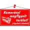 Információs tábla, 22,5x12,5 cm, "Kamerával megfigyelt terület", piros