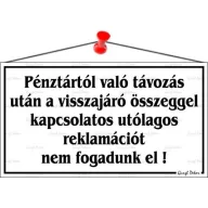   Információs tábla, 22,5x12,5 cm, "Pénztártól való távozás után…", fehér