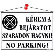   Információs tábla, 35x25 cm, "Kérem a bejáratot szabadon hagyni!", fehér