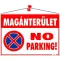 Információs tábla, 35x25 cm, "Magánterület No parking!"