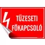 Információs matrica, 11,6x16,6 cm, "Tűzeseti főkapcsoló"